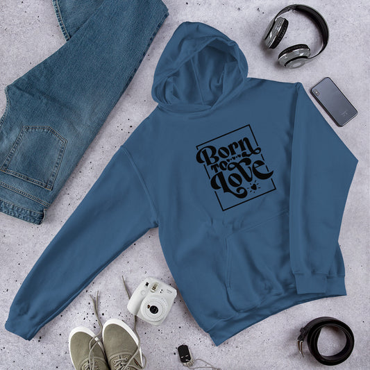 Born To Love - Hoodie - LetsChatAboutLove